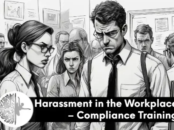 Harassment in the Workplace - Compliance Training