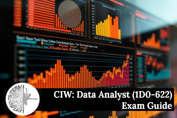 CIW: Data Analyst (1D0-622) Exam Guide