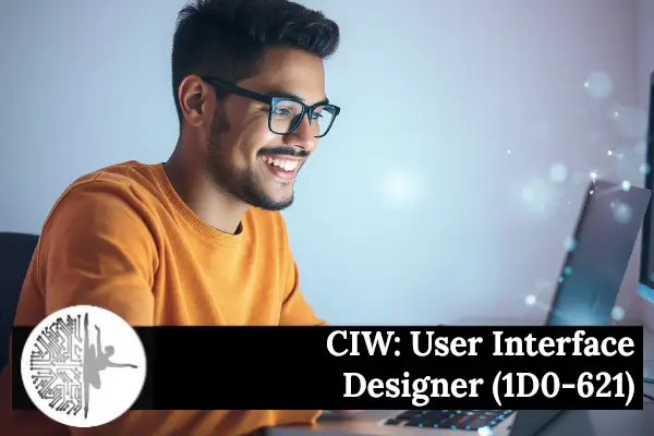 CIW: User Interface Designer (1D0-621)