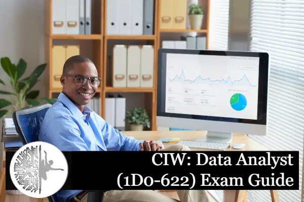 CIW Data Analyst (1D0-622) Exam Guide