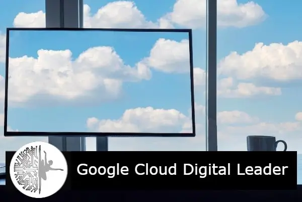 Google Cloud Digital Leader